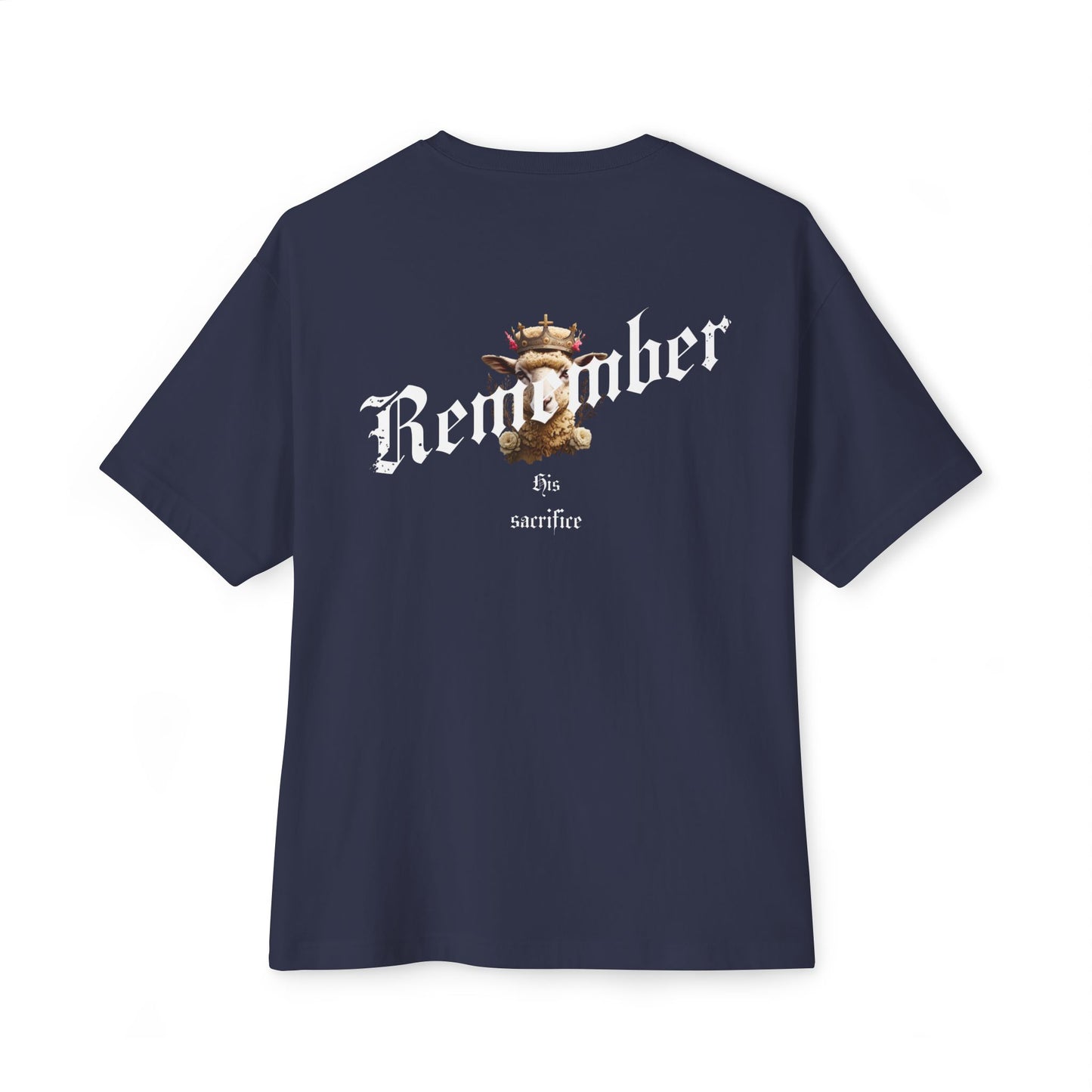 Remember Tee – His Sacrifice