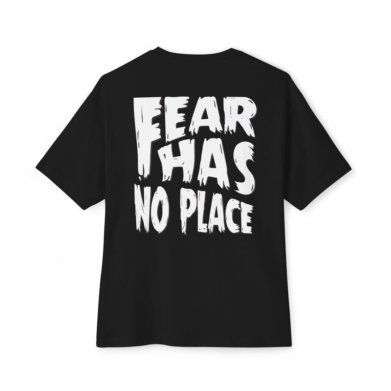 Fear Has No Place Tee