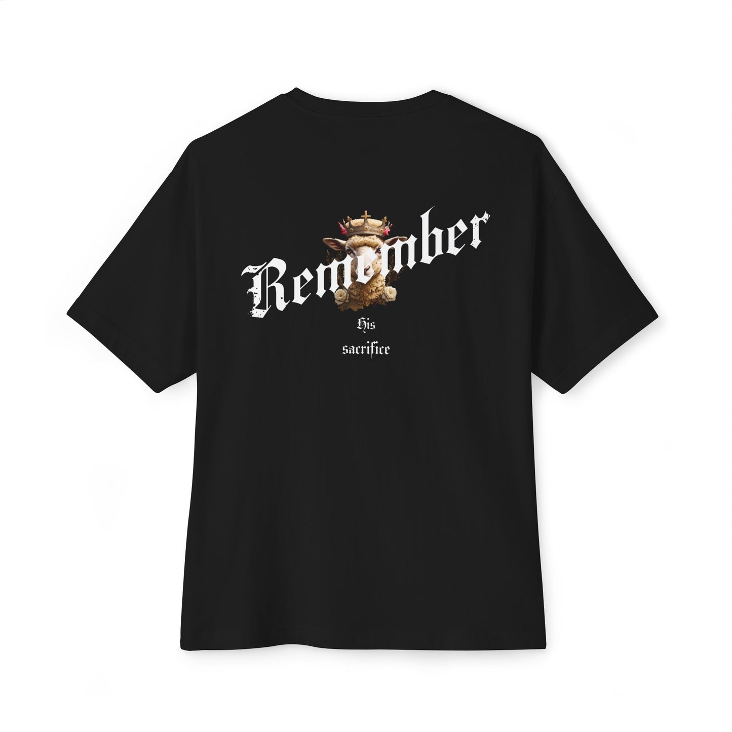 Remember Tee – His Sacrifice